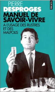 Manuel De Savoir-vivre à L'usage Des Rustres Et Des ...