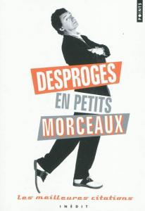 Desproges en petits morceaux : Les meilleures citations